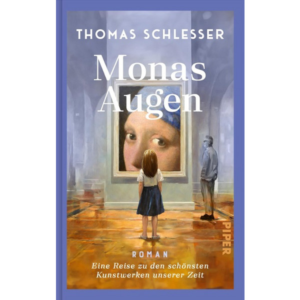MONAS AUGEN - EINE REISE ZU DEN SCHÖNSTEN KUNSTWERKEN UNSERE - Roman Ansicht 1