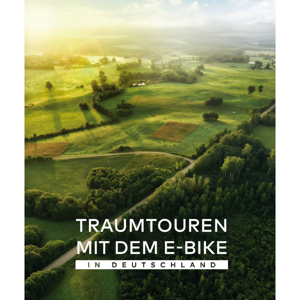 TRAUMTOUREN MIT DEM E-BIKE IN DEUTSCHLAND - Radwanderführer Ansicht 1