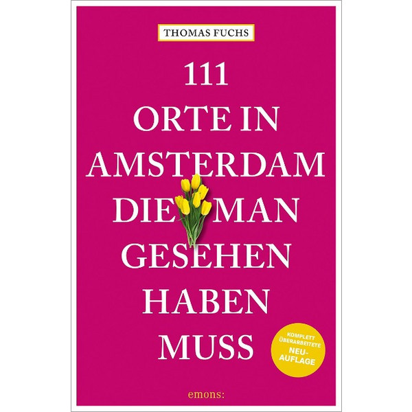 111 ORTE IN AMSTERDAM, DIE MAN GESEHEN HABEN MUSS - Reiseführer Ansicht 1