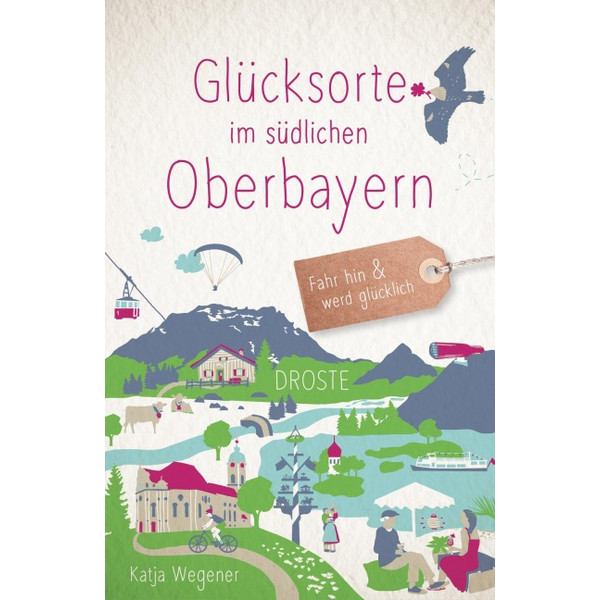 GLÜCKSORTE IM SÜDLICHEN OBERBAYERN - Reiseführer Ansicht 1