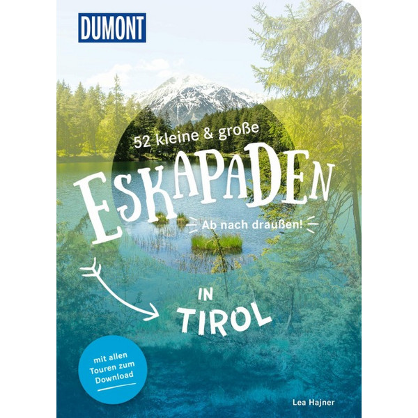 52 KLEINE & GROßE ESKAPADEN IN TIROL - Reiseführer Ansicht 1