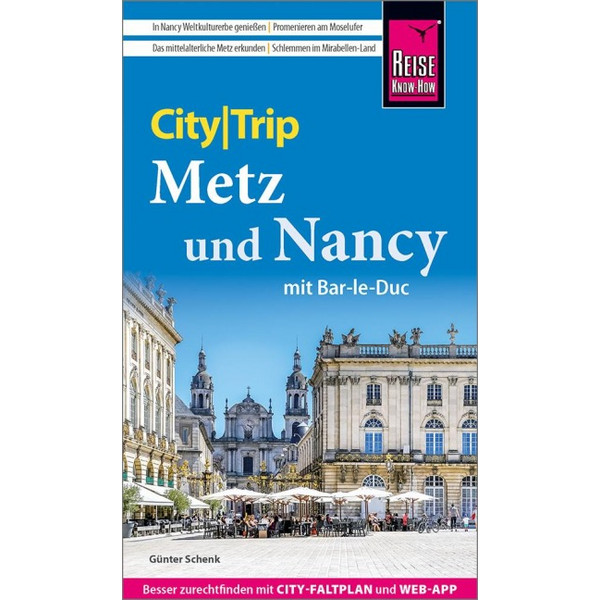 KNOW-HOW CITYTRIP METZ UND NANCY MIT BAR-LE-DUC - Reiseführer