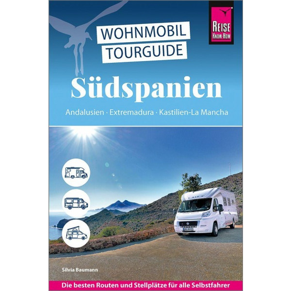 KNOW-HOW WOHNMOBIL-TOURGUIDE SÜDSPANIEN - Reiseführer