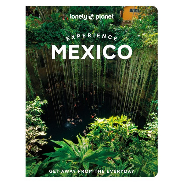 LONELY PLANET EXPERIENCE MEXICO - Reiseführer Ansicht 1