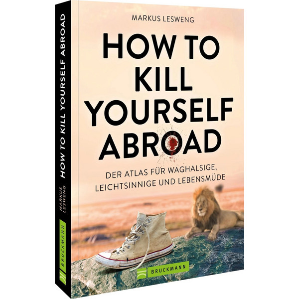 HOW TO KILL YOURSELF ABROAD - Bildband Ansicht 1