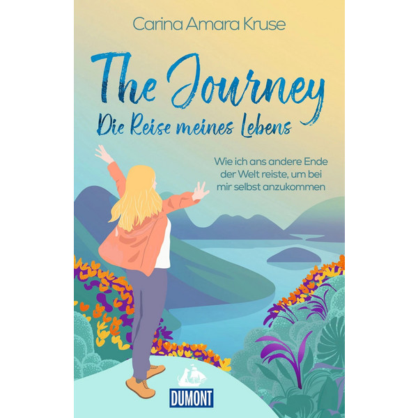 JOURNEY. DIE REISE MEINES LEBENS - Reisebericht