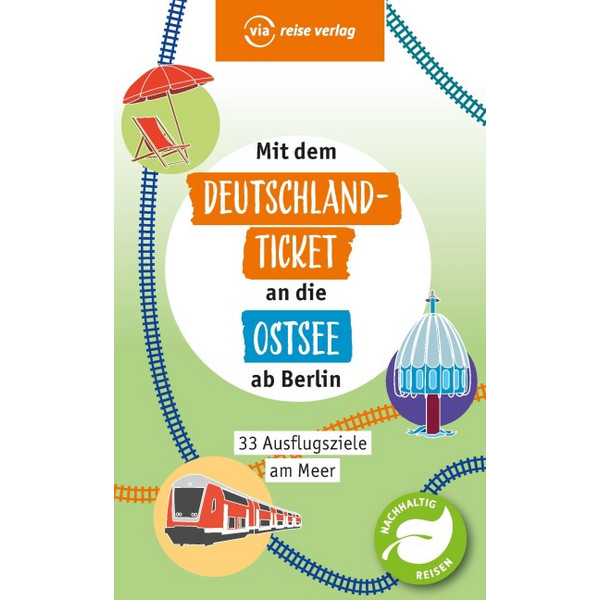 DEM DEUTSCHLAND-TICKET AN DIE OSTSEE AB BERLIN - Reiseführer
